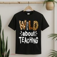 Wild About Teaching Teacher Student First Day Of School T-Shirt thumb 2