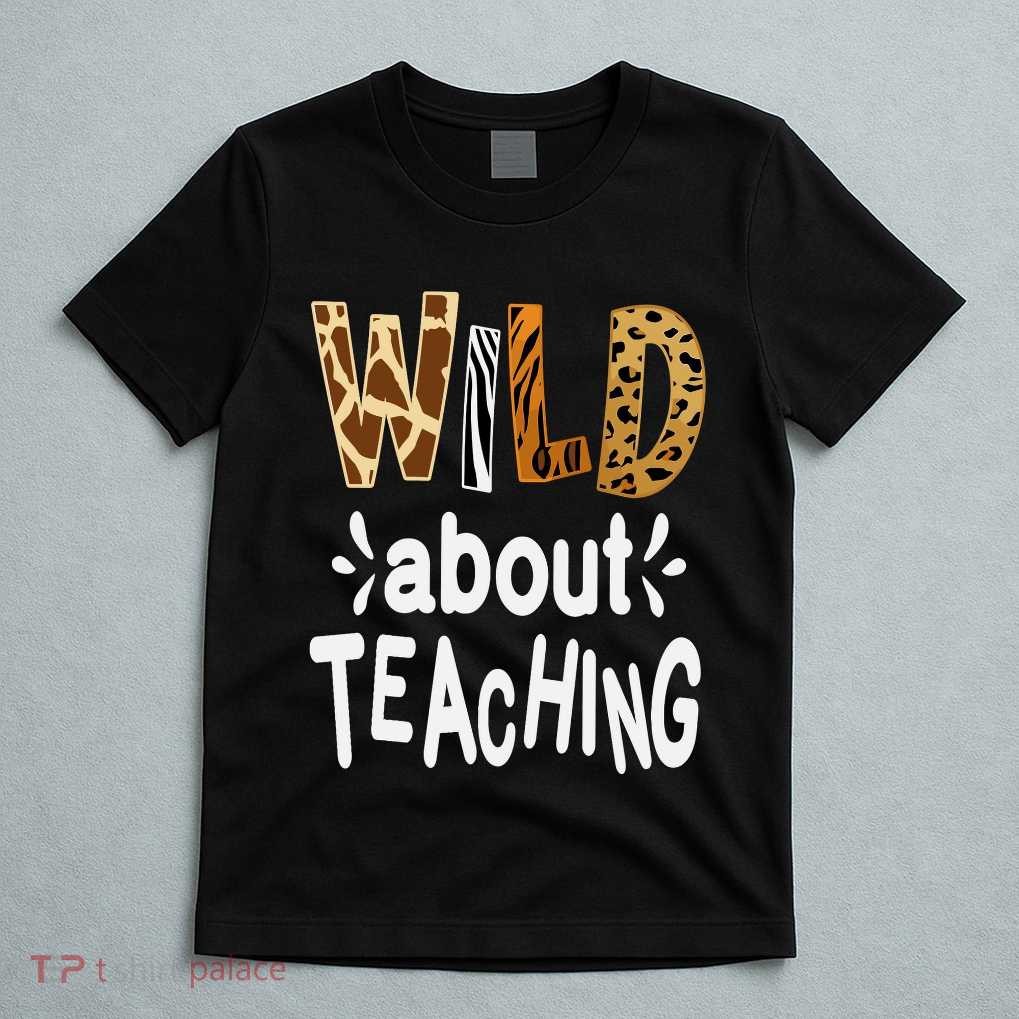 Wild About Teaching Teacher Student First Day Of School T-Shirt
