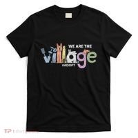 We Are The Village Adopt T-Shirt thumb 0