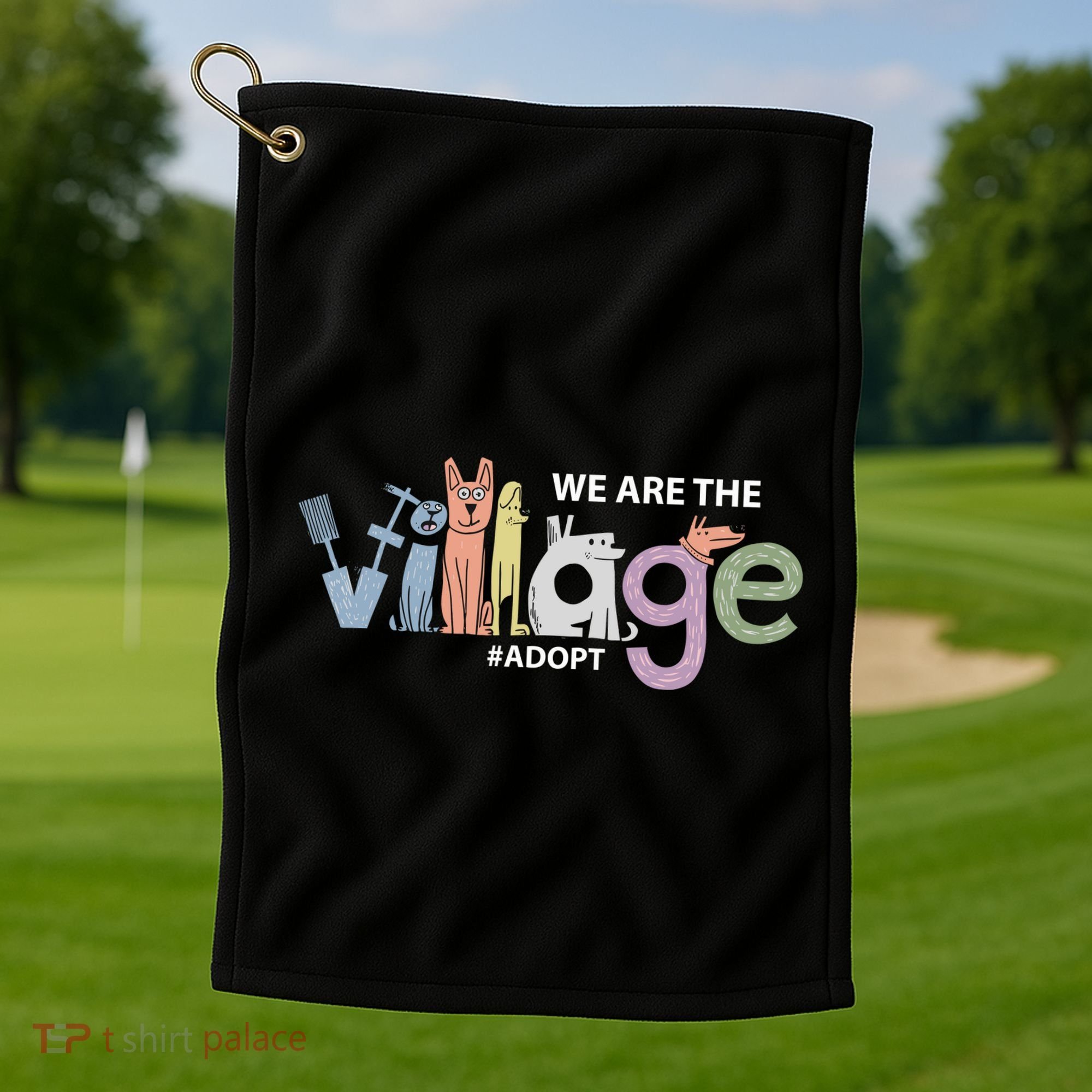 We Are The Village Adopt Golf Towel