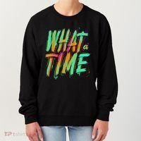 What A Time Women's Sweatshirt thumb 0