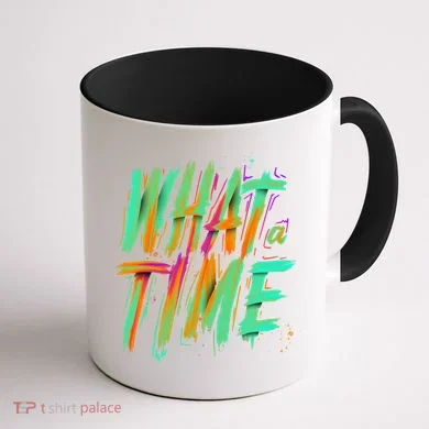 What A Time Coffee Mug back