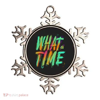 What A Time Ornament