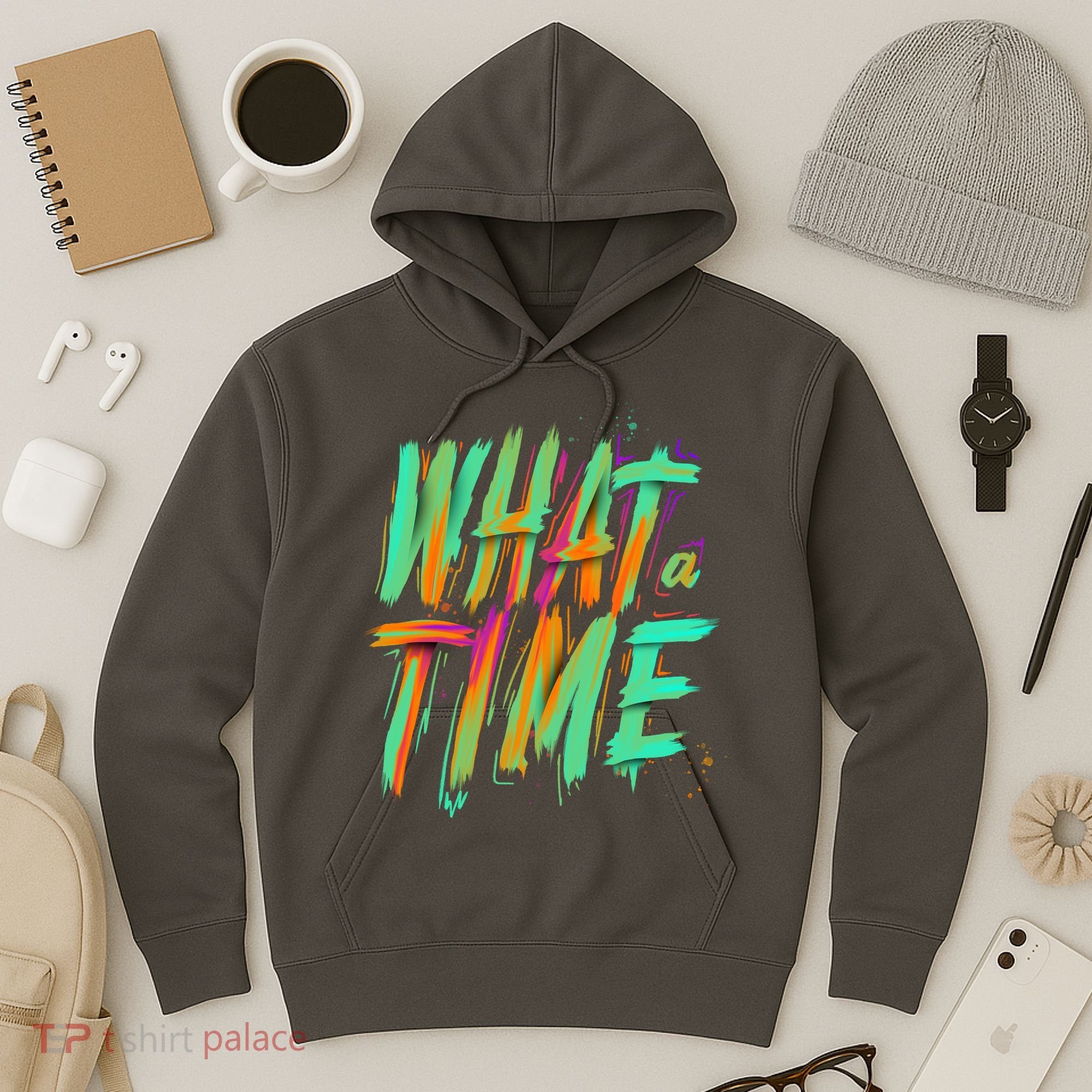 What A Time Hoodie