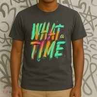 What A Time T-Shirt thumb 3