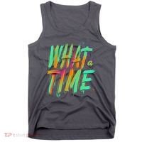 What A Time Tank Top thumb 0