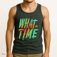 What A Time Tank Top thumb 3