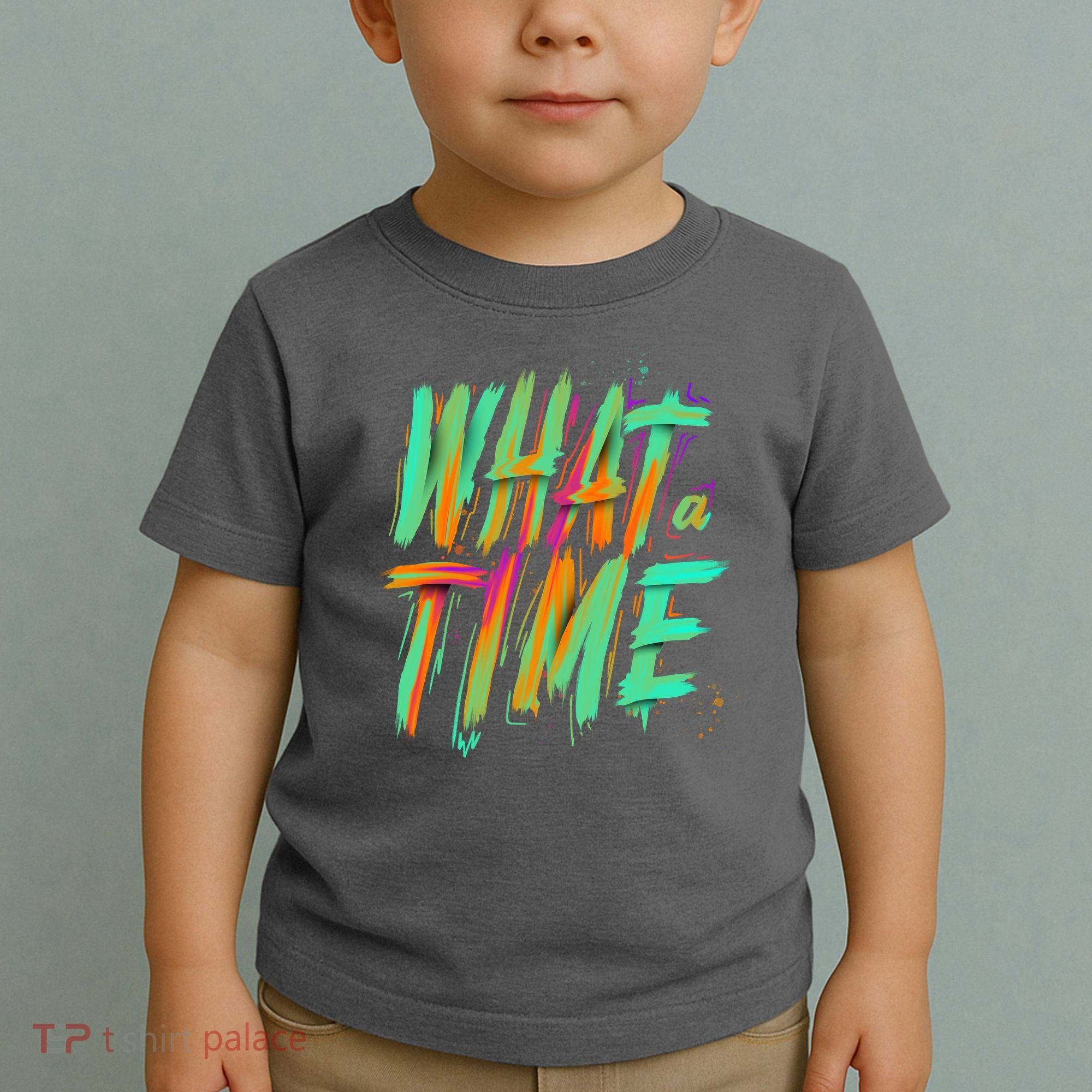 What A Time Toddler T-Shirt