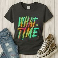 What A Time Women's T-Shirt thumb 3