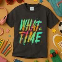 What A Time Kids T-Shirt thumb 3