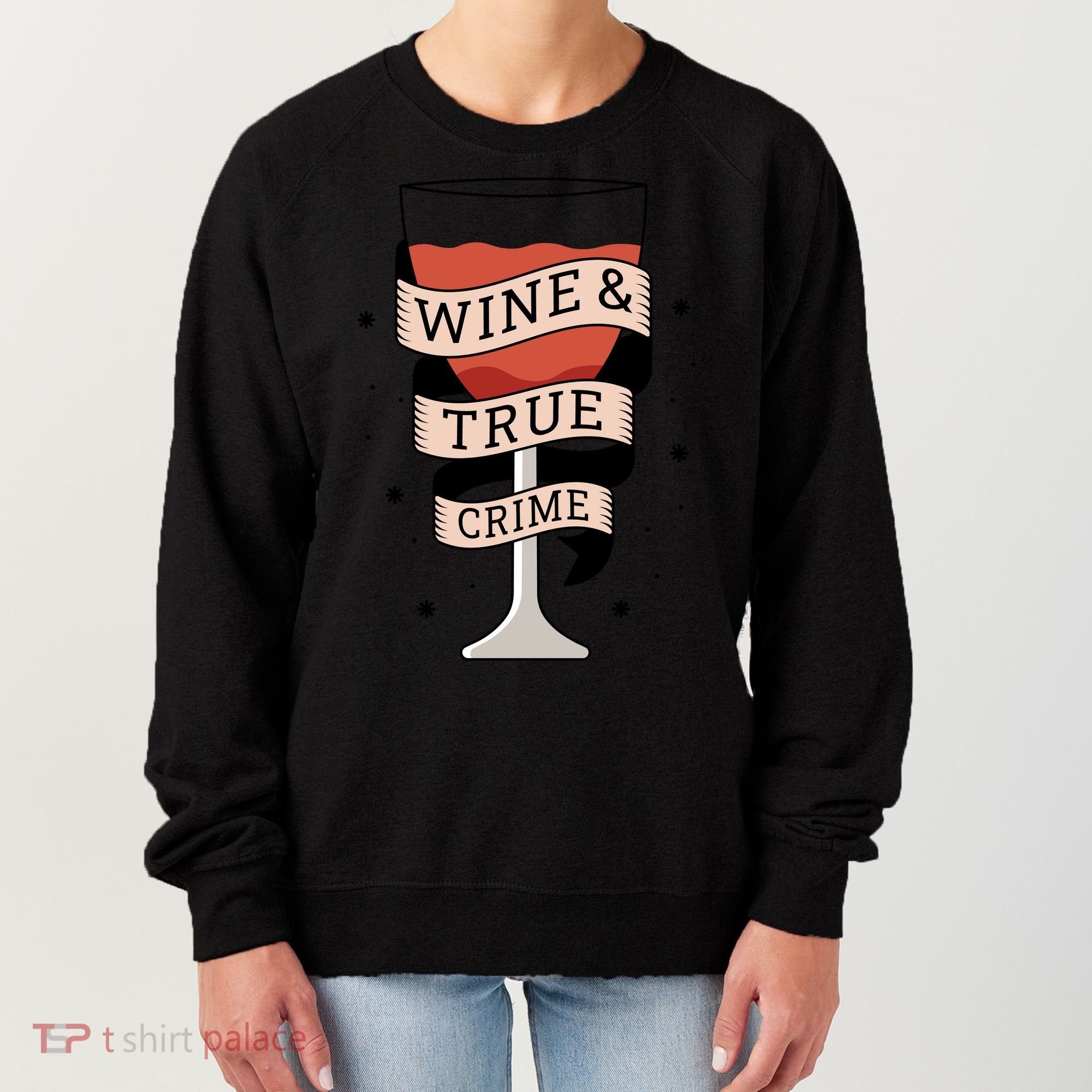 Wine And True Crime Women's Sweatshirt