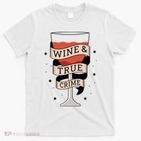 Wine And True Crime T-Shirt thumb 0