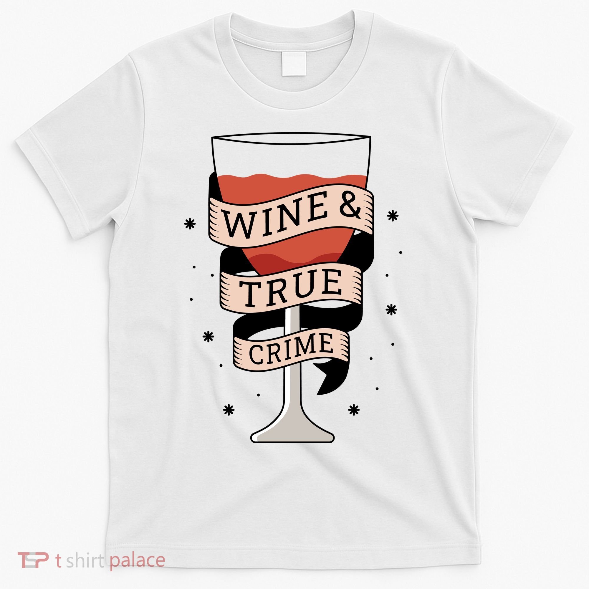 Wine And True Crime T-Shirt
