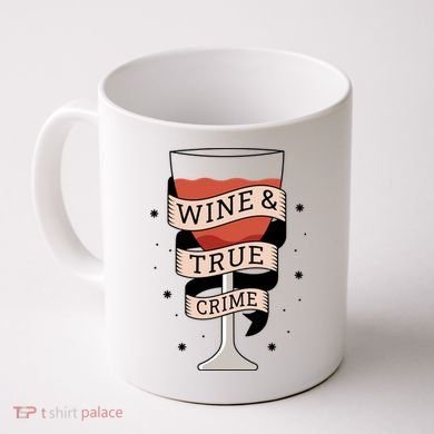 Wine And True Crime Coffee Mug