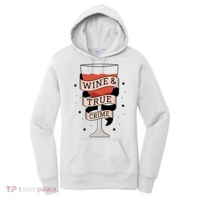 Wine And True Crime Women's Hoodie