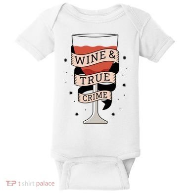 Wine And True Crime Baby Bodysuit