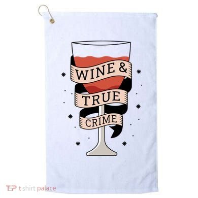 Wine And True Crime Golf Towel