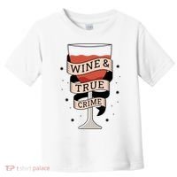 Wine And True Crime Toddler T-Shirt thumb 0