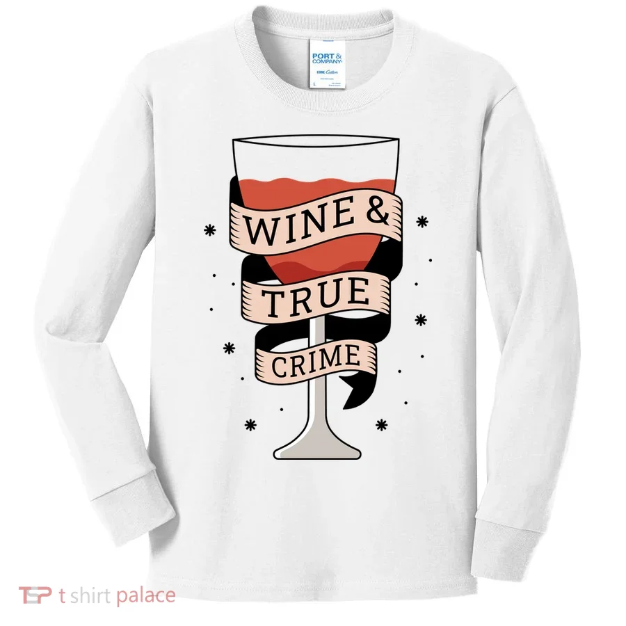 Wine And True Crime Kids Long Sleeve Shirt