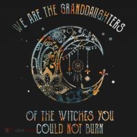 We Are The Granddaughters Of The Witches You Could Not Burn Women's Hoodie thumb 2