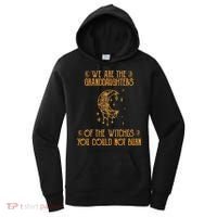 We Are The Granddaughters Of The Witches You Could Not Burn Gift Women's Hoodie thumb 0