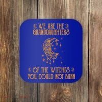 We Are The Granddaughters Of The Witches You Could Not Burn Gift Coaster thumb 0