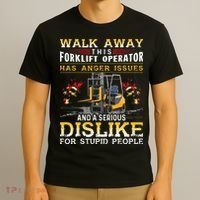 Walk Away This Forklift Operator Forklift Operator T-Shirt thumb 3