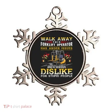 Walk Away This Forklift Operator Forklift Operator Ornament
