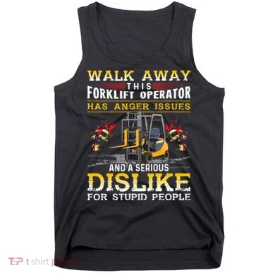 Walk Away This Forklift Operator Forklift Operator Tank Top