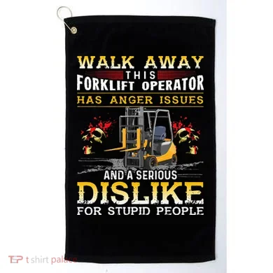 Walk Away This Forklift Operator Forklift Operator Golf Towel