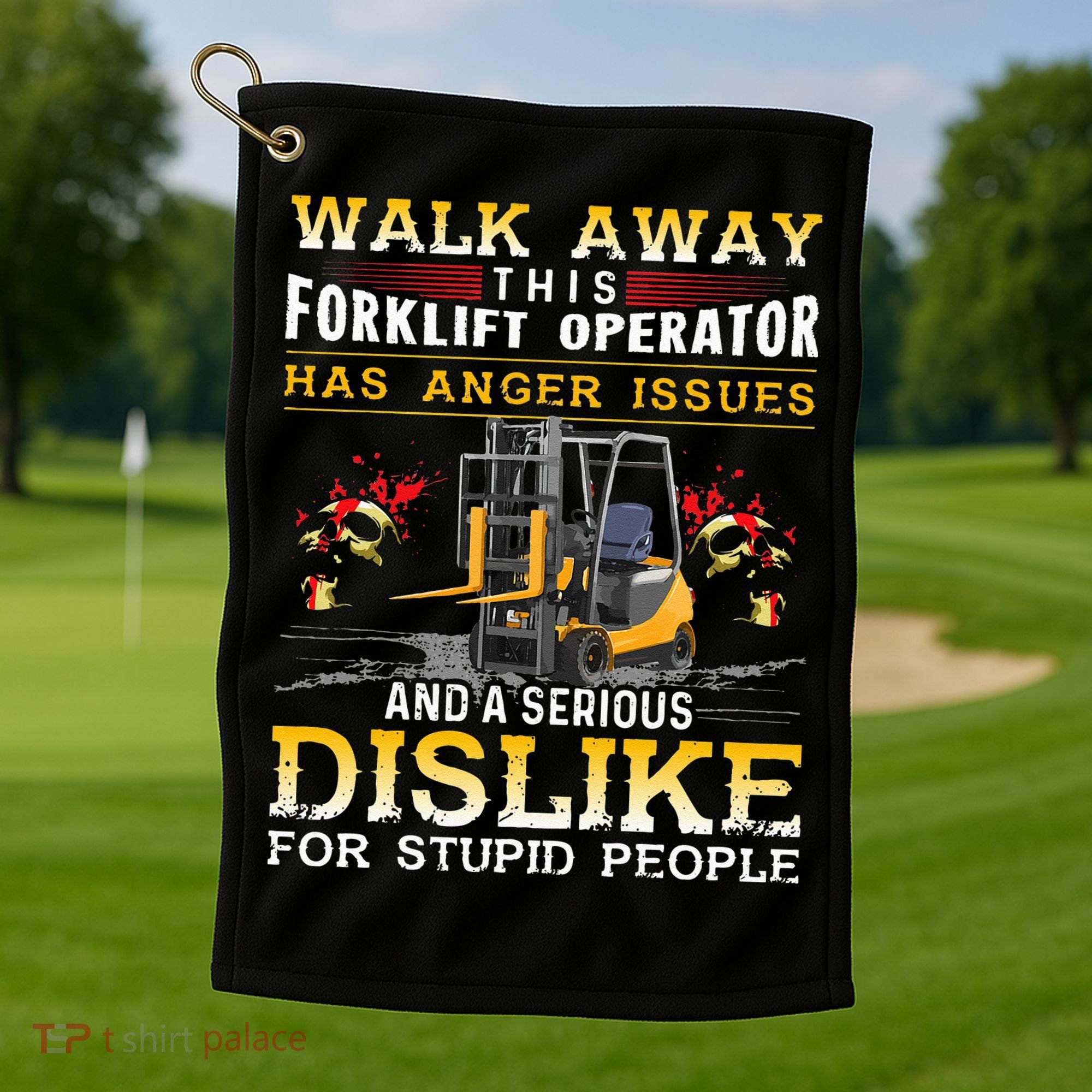 Walk Away This Forklift Operator Forklift Operator Golf Towel