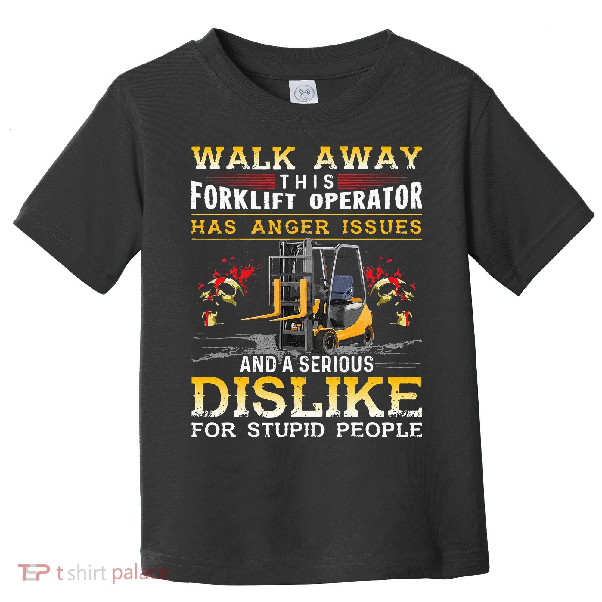 Walk Away This Forklift Operator Forklift Operator Toddler T-Shirt