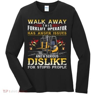 Walk Away This Forklift Operator Forklift Operator Women's Long Sleeve Shirt