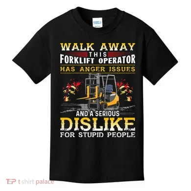 Walk Away This Forklift Operator Forklift Operator Kids T-Shirt