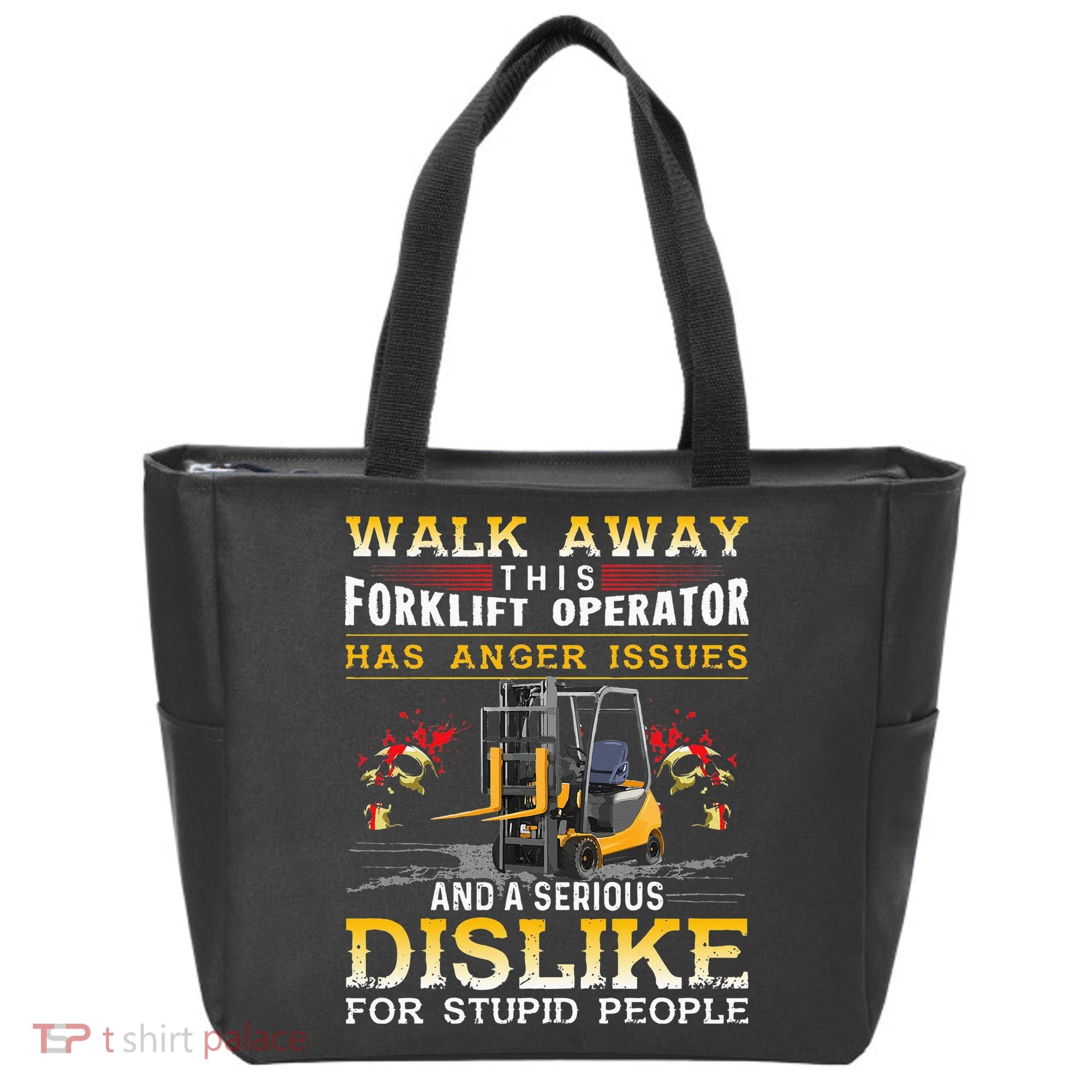 Walk Away This Forklift Operator Forklift Operator Tote Bag