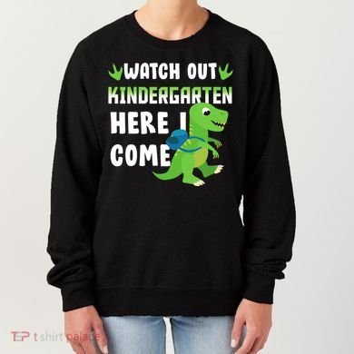 Watch Out Kindergarten Here I Come Women's Sweatshirt