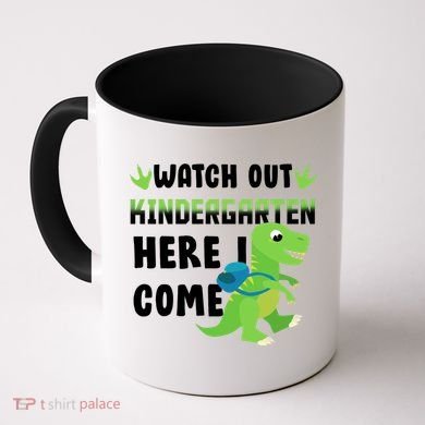 Watch Out Kindergarten Here I Come Coffee Mug