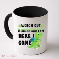 Watch Out Kindergarten Here I Come Coffee Mug thumb 0