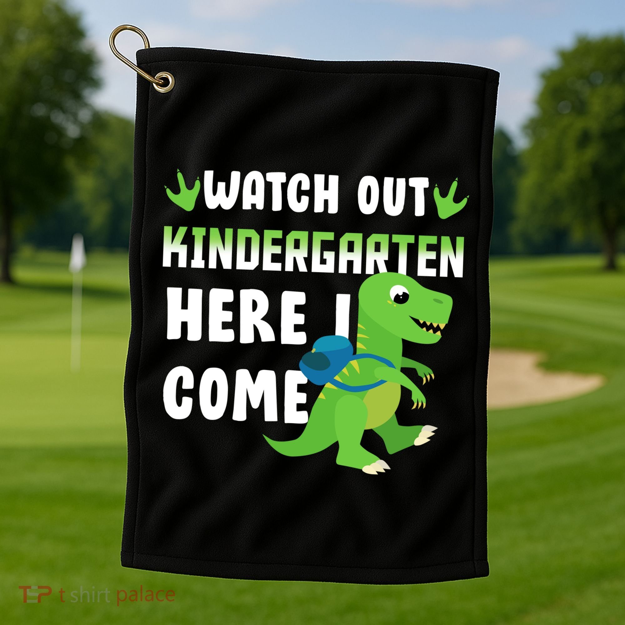 Watch Out Kindergarten Here I Come Golf Towel