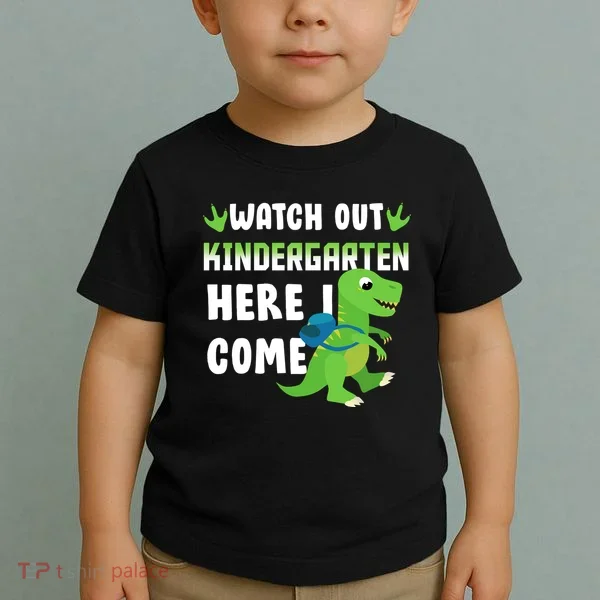 Watch Out Kindergarten Here I Come Toddler T-Shirt