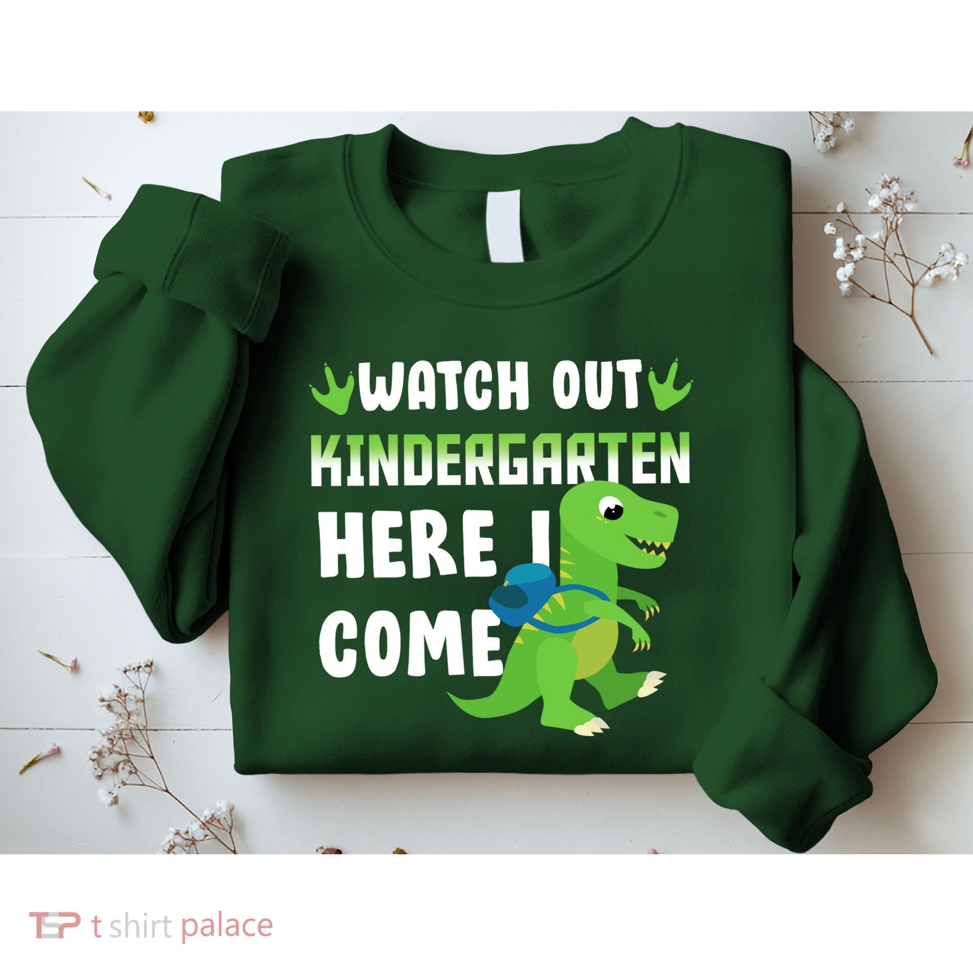 Watch Out Kindergarten Here I Come Sweatshirt