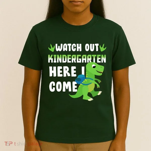 Watch Out Kindergarten Here I Come T-Shirt