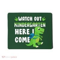Watch Out Kindergarten Here I Come Mousepad thumb 0