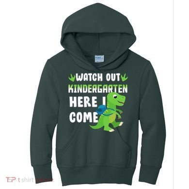 Watch Out Kindergarten Here I Come Kids Hoodie