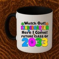 Watch Out! Kindergarten Here I Come! Future Class of 2033 Coffee Mug thumb 2