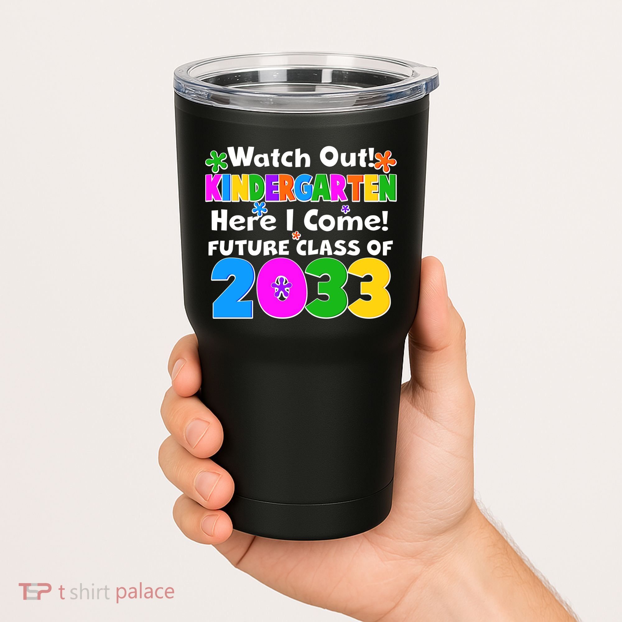 Watch Out! Kindergarten Here I Come! Future Class of 2033 Tumbler