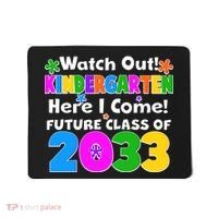 Watch Out! Kindergarten Here I Come! Future Class of 2033 Mousepad thumb 0