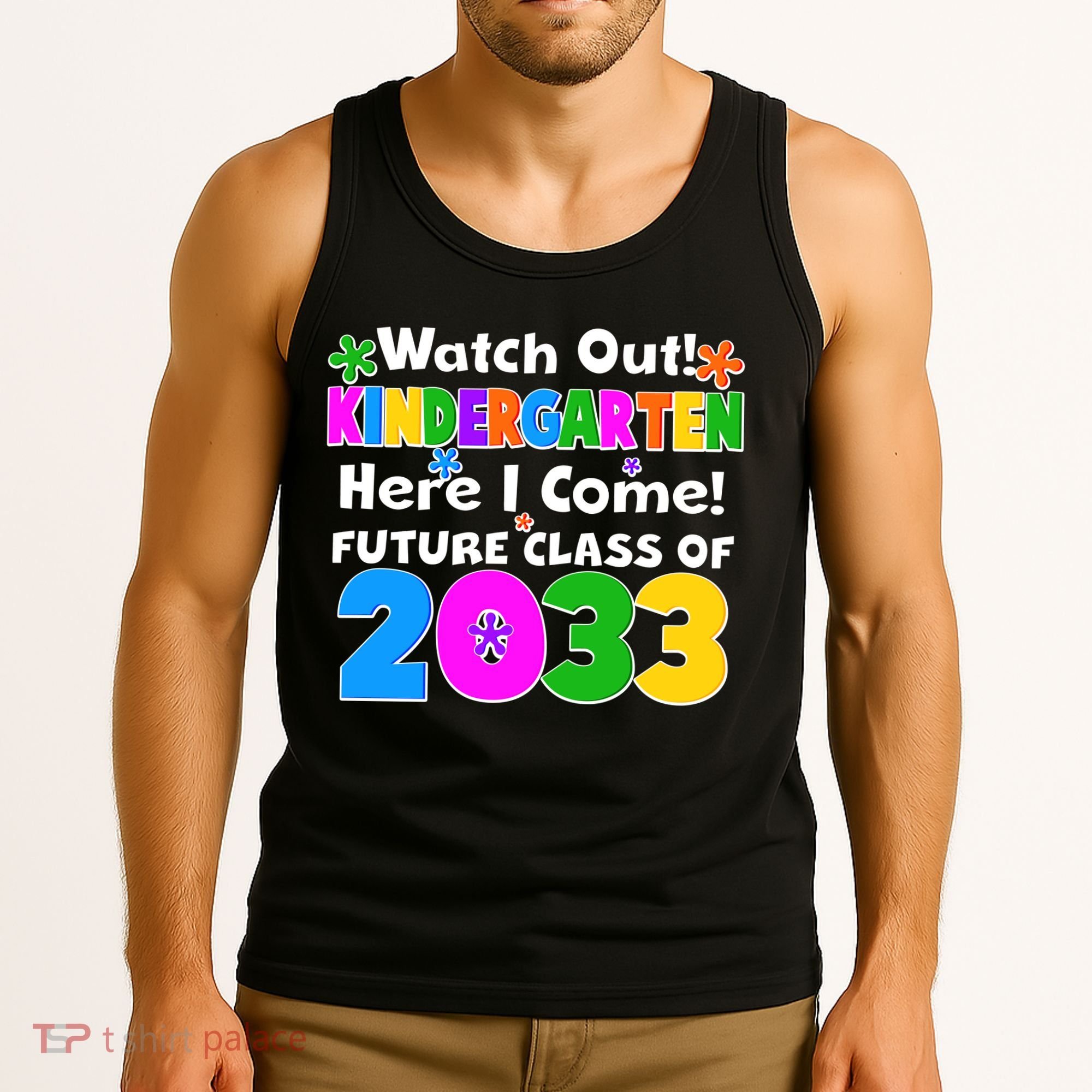 Watch Out! Kindergarten Here I Come! Future Class of 2033 Tank Top