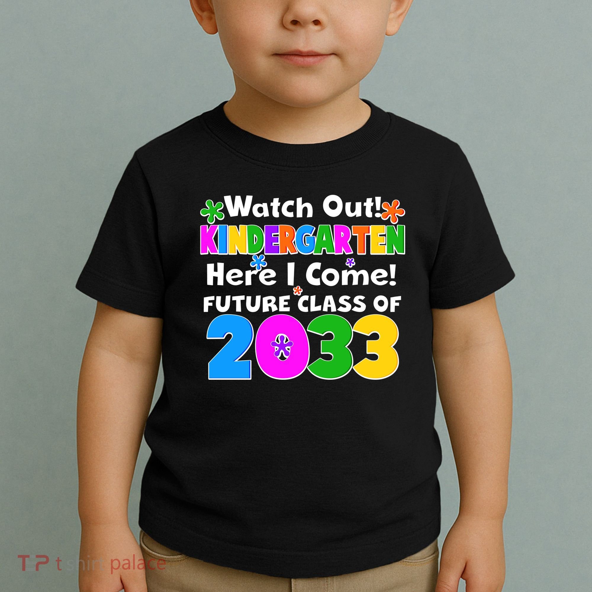 Watch Out! Kindergarten Here I Come! Future Class of 2033 Toddler T-Shirt