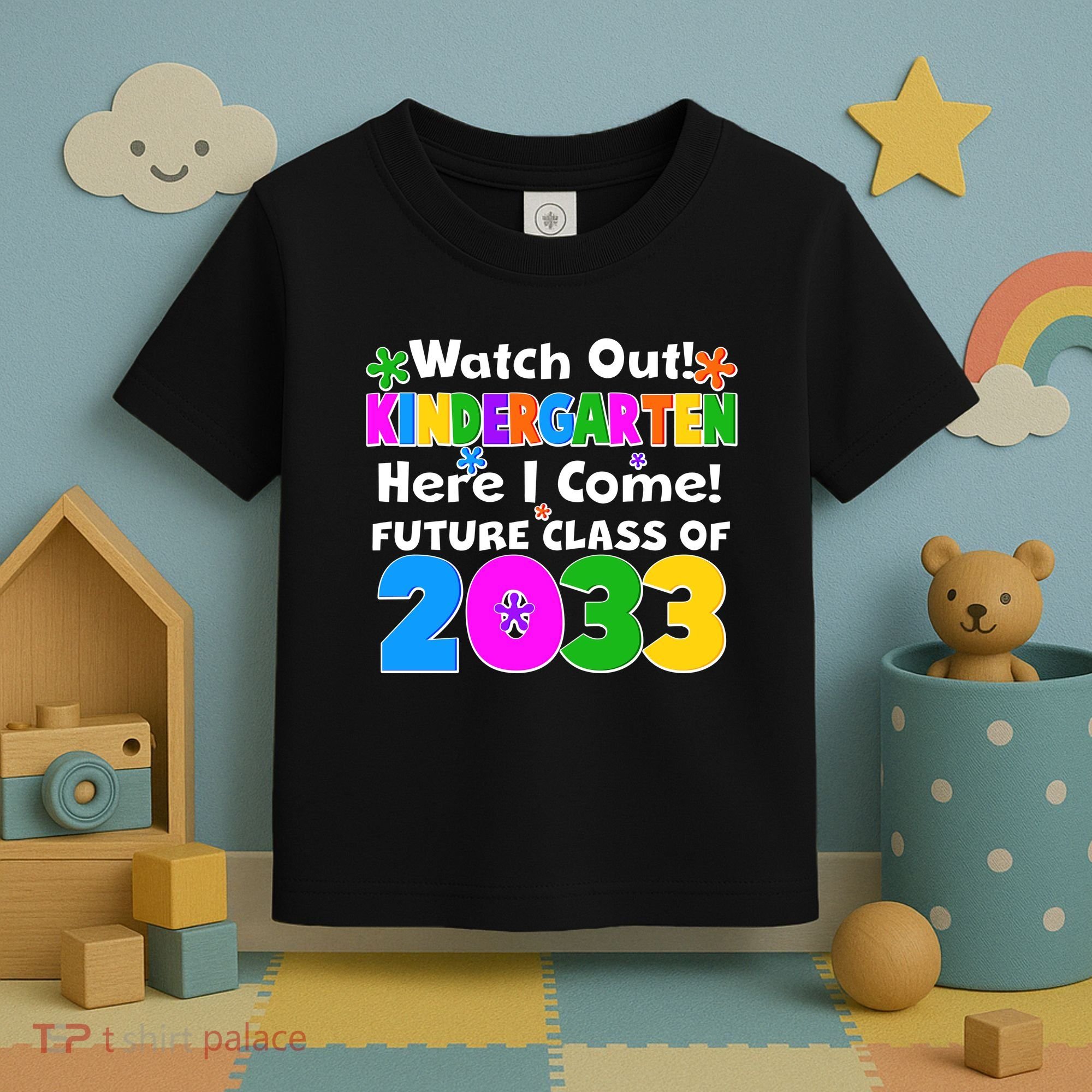 Watch Out! Kindergarten Here I Come! Future Class of 2033 Toddler T-Shirt